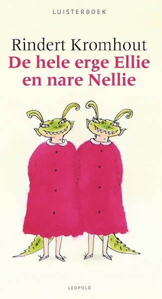 De hele erge Ellie en nare Nellie - Rindert Kromhout (ISBN 9789025866914)