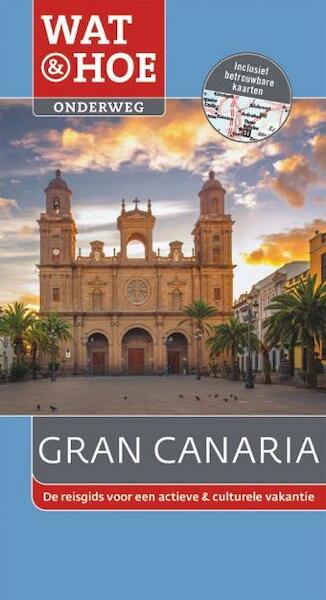 Gran Canaria - Tony Kelly, Jackie Staddon, Hilary Weston, Achim Bourmer (ISBN 9789021558417)