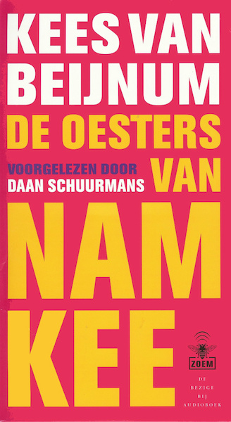 De oesters van Nam Kee - Kees van Beijnum (ISBN 9789461496430)