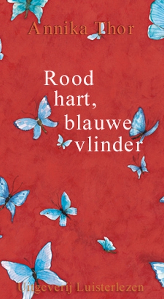 Rood hart, blauwe vlinder - Annika Thor (ISBN 9789461490186)