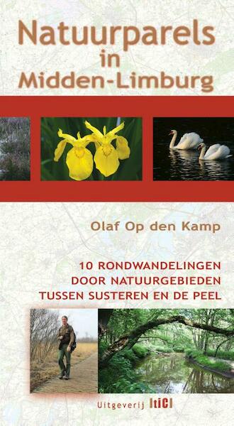 Natuurparels in Midden-Limburg - Olaf Op den Kamp (ISBN 9789491561412)