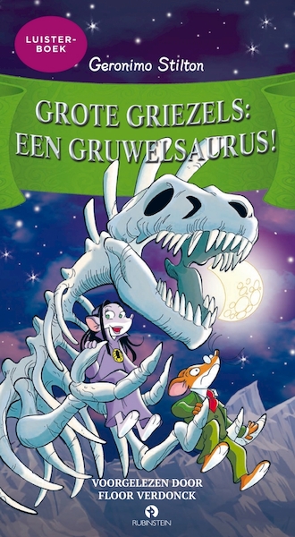 Grote Griezels: een Gruwelsaurus! - Geronimo Stilton (ISBN 9789047624967)