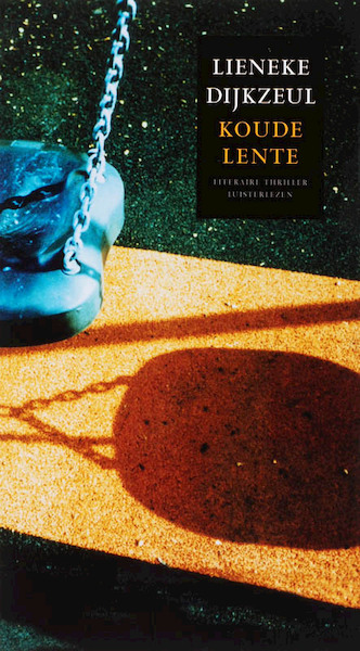 Koude lente - Lieneke Dijkzeul (ISBN 9789086260263)