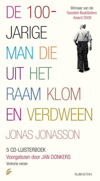 De 100-jarige man die uit het raam klom en verdween - Jonas Jonasson (ISBN 9789047613572)