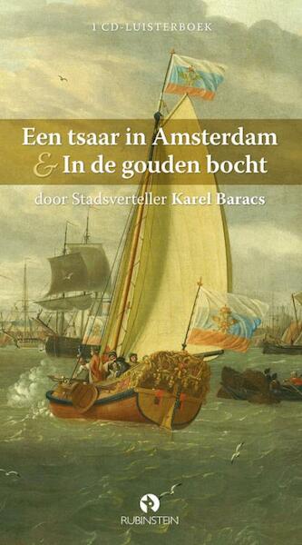 Een tsaar in Amsterdam en In de gouden bocht - Karel Baracs (ISBN 9789047614449)