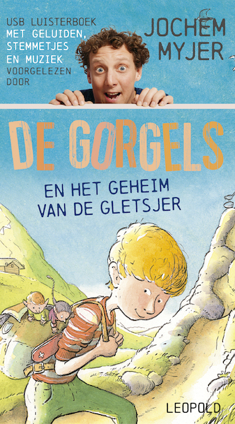 De Gorgels en het geheim van de gletsjer USB - Jochem Myjer (ISBN 9789025879662)