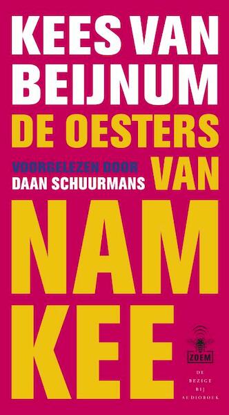 De oesters van Nam Kee - Kees van Beijnum (ISBN 9789023429463)