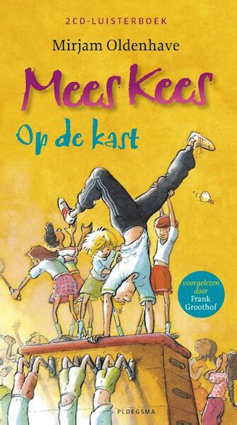 Mees Kees op de kast - Mirjam Oldenhave (ISBN 9789021674834)