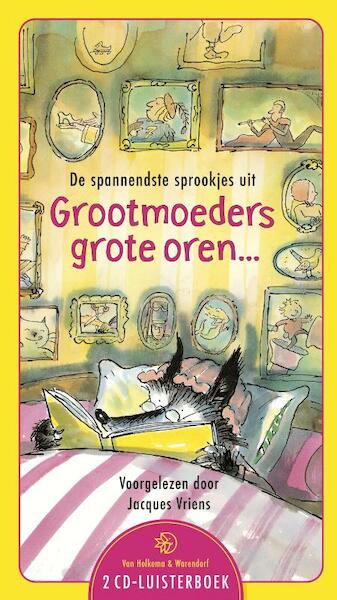 Grootmoeders grote oren ... - J. Vriens, Jacques Vriens (ISBN 9789047506638)