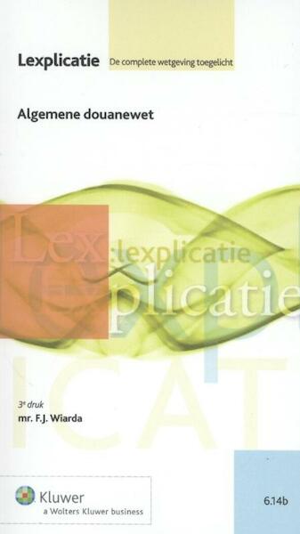 Algemene douanewet - F.J. Wiarda (ISBN 9789013124033)