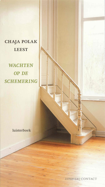 Wachten op de schemering - Chaja Polak (ISBN 9789025439095)