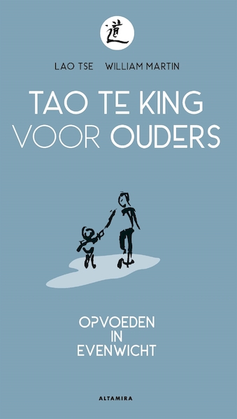 Tao Te King voor ouders - William Martin (ISBN 9789401303958)