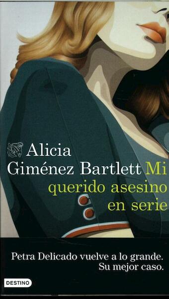 Mi querido asesino en serie - Alicia Gimenes Bartlett (ISBN 9788423352869)