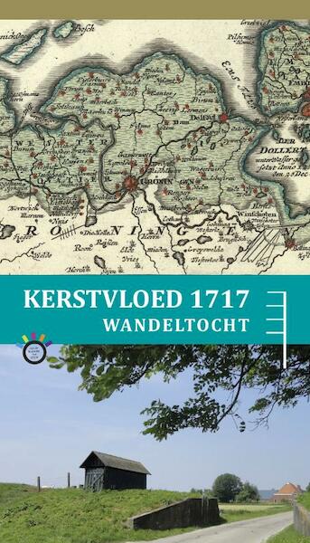 Wandelroute Kerstvloed 1717 - Piet Nienhuis (ISBN 9789052940885)