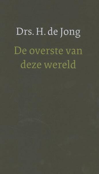 De overste van deze wereld - Hanneke de Jong (ISBN 9789051944938)