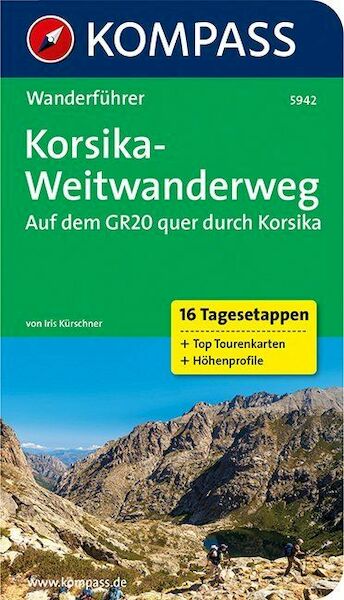 Korsika-Weitwanderweg, Auf dem GR20 quer durch Korsika - Iris Kürschner (ISBN 9783850268370)