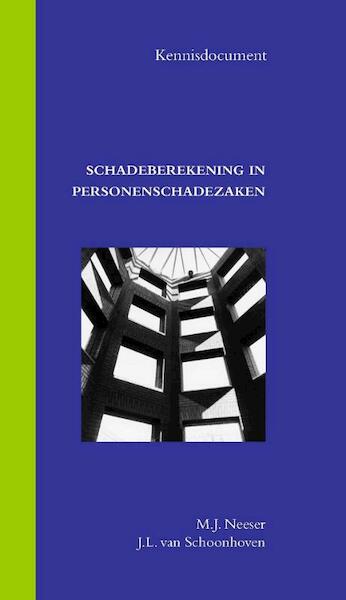 Schadeberekening in personenschadezaken - M.J. Neeser, J.L. van Schoonhoven (ISBN 9789058506672)