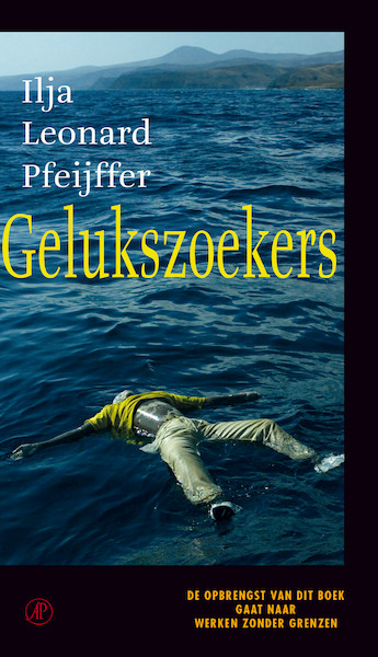Gelukszoekers - Ilja Leonard Pfeijffer (ISBN 9789029506823)