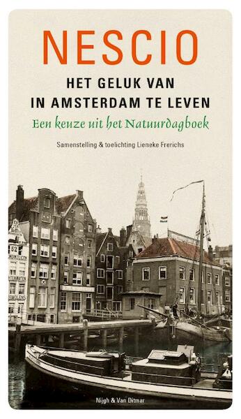 Het geluk van in Amsterdam te leven - Nescio (ISBN 9789038803890)