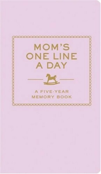 Mom's One Line a Day - (ISBN 9780811874908)