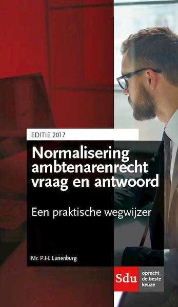 Normalisering ambtenarenrecht vraag en antwoord - P. Lunenburg (ISBN 9789012400657)