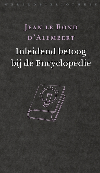 Inleidend betoog bij de Encyclopédie - Jean Le Rond D'Alembert (ISBN 9789028450967)