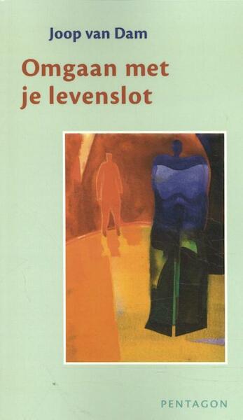 Omgaan met je levenslot - Joop van Dam (ISBN 9789492462237)