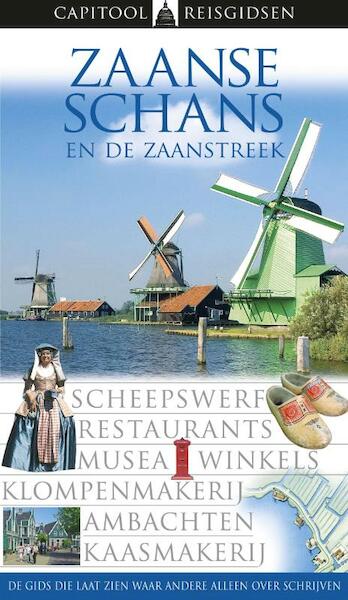 Zaanse Schans en de Zaanstreek - (ISBN 9789490128067)