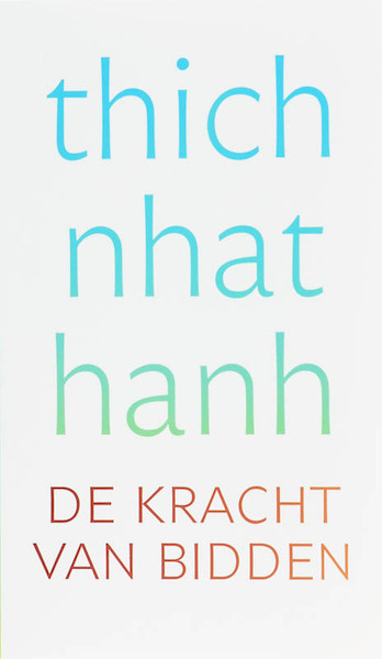 De kracht van bidden - Thich Nhat Hanh (ISBN 9789025957636)