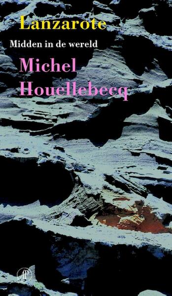 Lanzarote - Michel Houellebecq (ISBN 9789029587211)