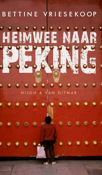 Heimwee naar Peking - Bettine Vriesekoop (ISBN 9789038896700)