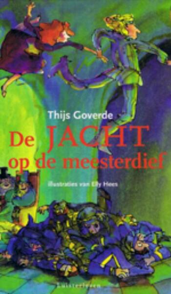 De jacht op de meesterdief - Th. Goverde, Thijs Goverde (ISBN 9789086260409)
