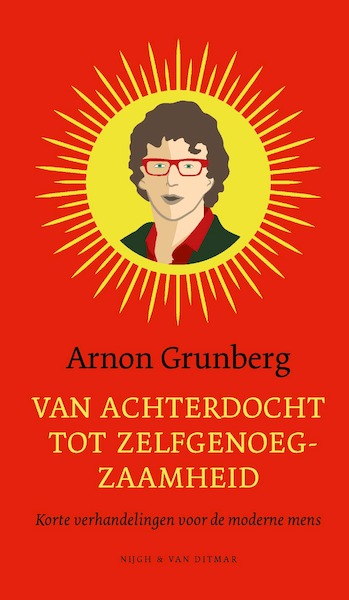 Van afgunst tot zelfgenoegzaamheid - Arnon Grunberg (ISBN 9789038806556)