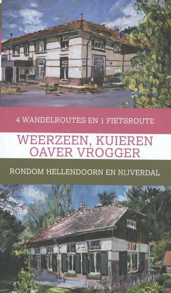 Weerzeen, kuieren oaver vrogger - Wibo Ten Den (ISBN 9789078641674)