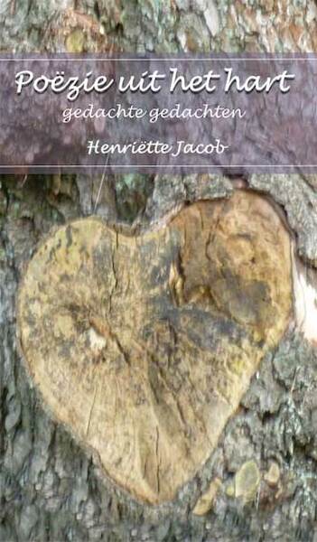 Poëzie uit het hart - Henriëtte Jacob (ISBN 9789462663718)