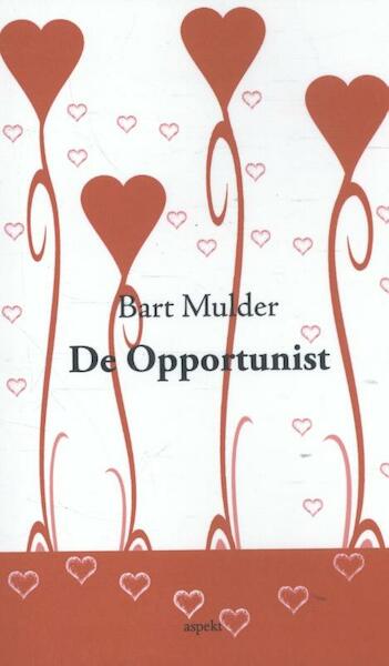 De Opportunist - Bart Mulder (ISBN 9789464622256)