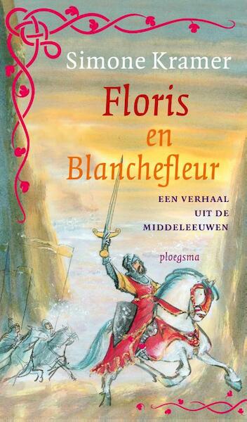 Middeleeuwse verhalen / Floris en Blanchefleur - Simone Kramer (ISBN 9789021674087)