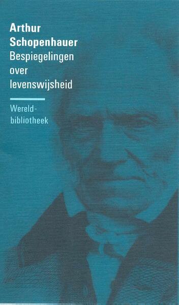 Bespiegelingen over levenswijsheid - Arthur Schopenhauer (ISBN 9789028415942)