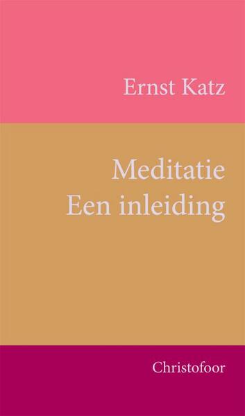 Meditatie - Ernst Katz (ISBN 9789060386330)