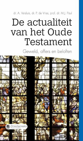 De actualiteit van het Oude Testament - A. Versluis, P. de Vries, M.J Paul (ISBN 9789402905281)