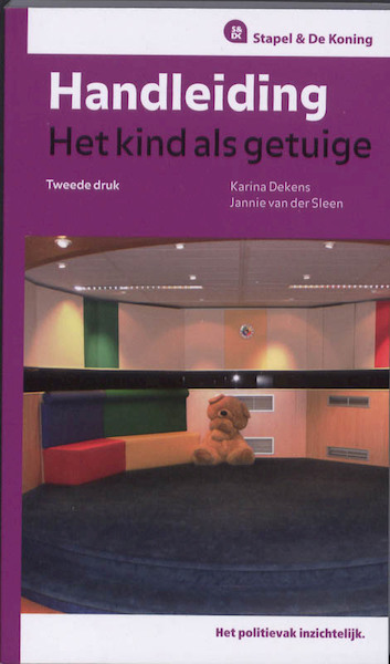 Handleiding het kind als getuige - Karina Dekens, Jannie van der Sleen (ISBN 9789035244511)
