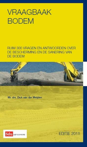 Vraagbaak Bodem Editie 2011 - Dick van der Meijden (ISBN 9789012387194)