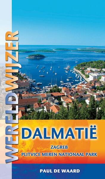 Wereldwijzer reisgids Dalmatië - Paul de Waard (ISBN 9789038920627)