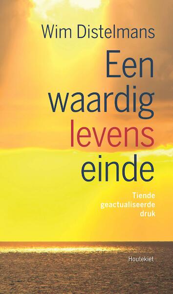 Een waardig levenseinde - Wim Distelmans (ISBN 9789089244017)