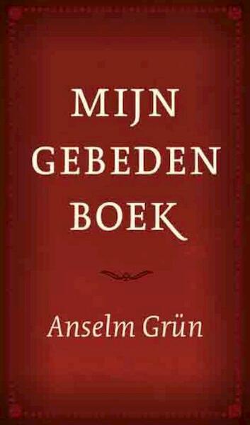 Mijn gebedenboek - Anselm Grün (ISBN 9789079001279)
