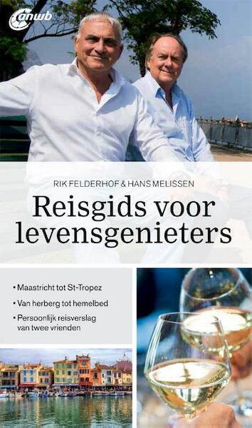 Reisgids voor levensgenieters - Rik Felderhof, Hans Melissen (ISBN 9789018042233)