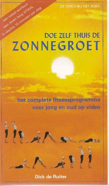 Doe zelf thuis de zonnegroet - Dick de Ruiter (ISBN 9789073207691)