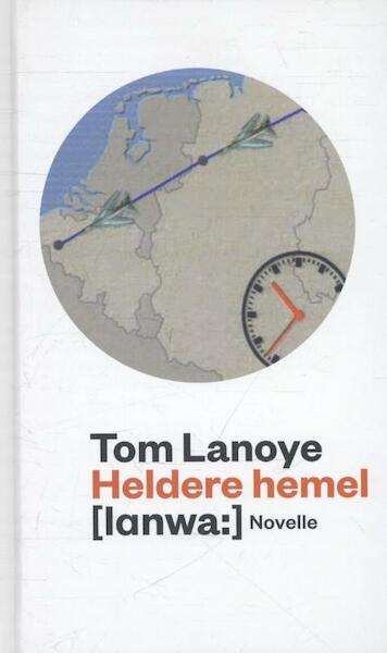 Heldere hemel - Tom Lanoye (ISBN 9789059651494)