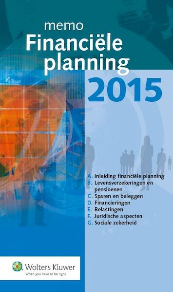 Memo financiële planning / 2015 - S.R.A. van Eijck, N.C. Goud, M.L. Looze (ISBN 9789013129496)