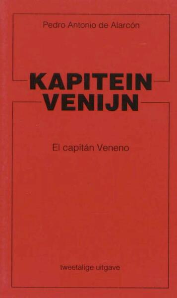 Kapitein Venijn El capitan Veneno - P.A. de Alarcon (ISBN 9789071677571)